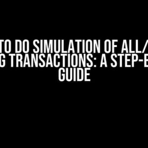 How to Do Simulation of All/Most Pending Transactions: A Step-by-Step Guide