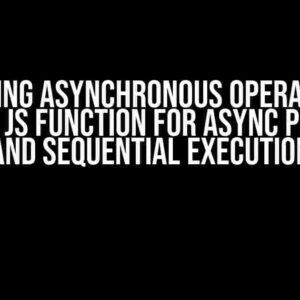 Mastering Asynchronous Operations: A Generic JS Function for Async Parallel and Sequential Execution