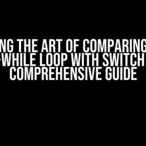 Mastering the Art of Comparing Strings in a Do-While Loop with Switch Case: A Comprehensive Guide